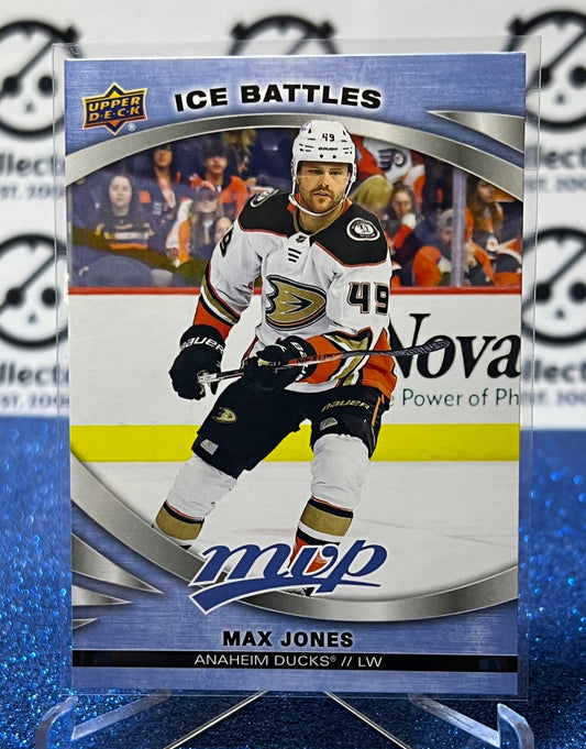 2023-24 UPPER DECK MVP MAX JONES # 65 ICE BATTLES ANAHEIM DUCKS NHL HOCKEY CARD