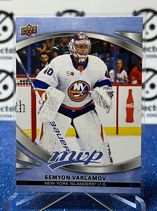 2023-24UPPER DECK MVP SEMYON VARLAMOV # 8 NEW YORK ISLANDERS HOCKEY CARD