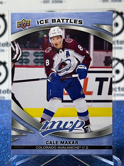 2023-24 UPPER DECK MVP CALE MAKAR  # 191 ICE BATTLES COLORADO AVALANCHE HOCKEY CARD