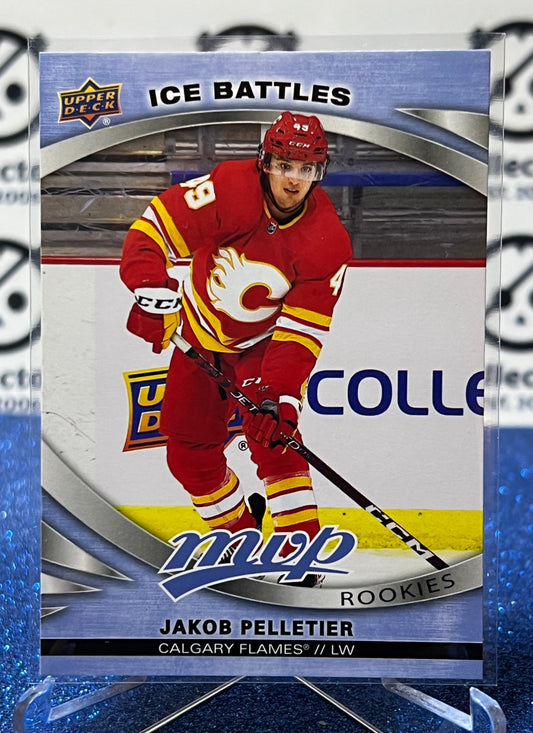 2023-24 UPPER DECK MVP JAKOB PELLETIER # 228 ROOKIE ICE BATTLES CALGARY FLAMES NHL HOCKEY CARD