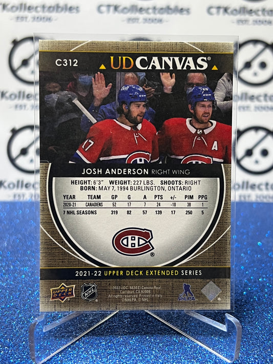 2021-22 UPPER DECK JOSH ANDERSON # C312 UD CANVAS MONTREAL CANADIENS HOCKEY CARD