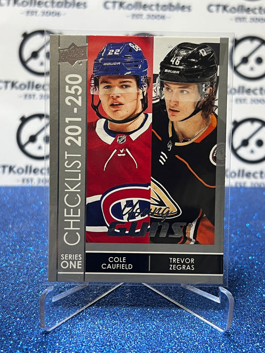 2021-22 UPPER DECK CHECK LIST COLE CAUFIELD / TREVOR ZEGRAS # 250 RC MONTREAL CANADIENS ANAHEIM DUCKS HOCKEY CARD