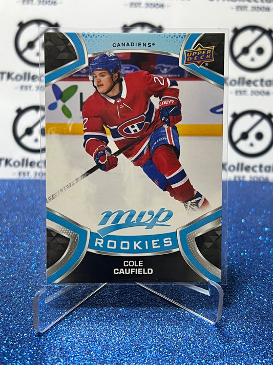 2021-22 UPPER DECK MVP COLE CAUFIELD # 243 ROOKIES MONTREAL CANADIENS HOCKEY CARD
