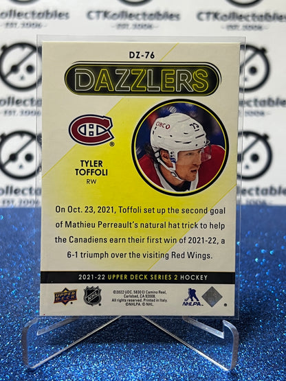 2021-22 UPPER DECK TYLER TOFFOU # DZ-76 DAZZLERS MONTREAL CANADIENS HOCKEY CARD