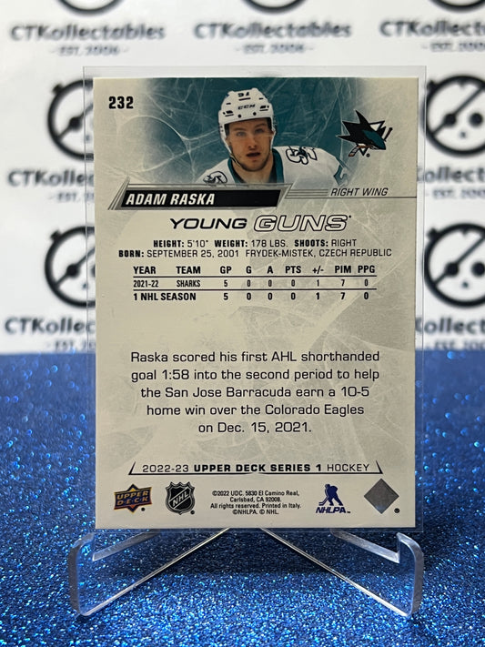 2022-23 UPPER DECK ADAM RASKA # 232 RC YOUNG GUNS SAN JOSE SHARKS HOCKEY CARD