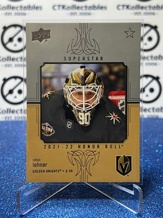2021-22 UPPER DECK ROBIN LEHNER # HR-94 HONOR ROLL VEGAS GOLDEN KNIGHTS HOCKEY CARD