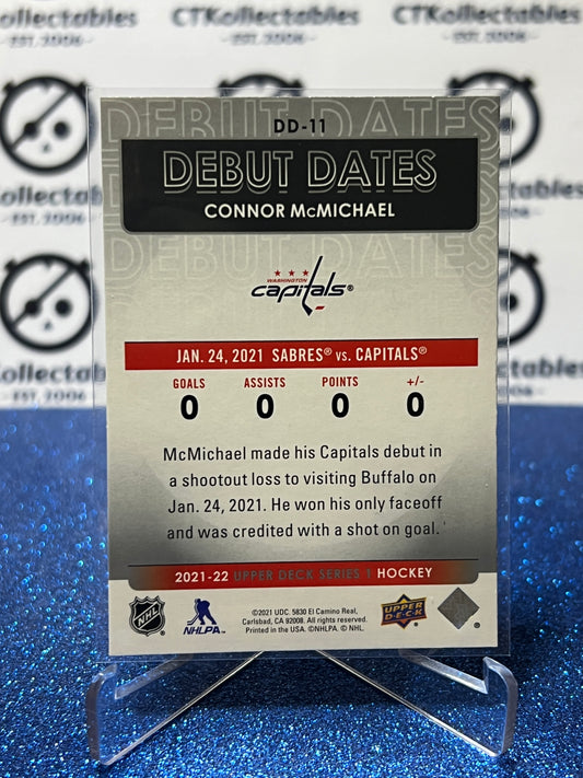 2021-22 UPPER DECK CONNOR McMICHAEL # DD-11 DEBUT DATES WASHINGTON CAPITALS HOCKEY CARD