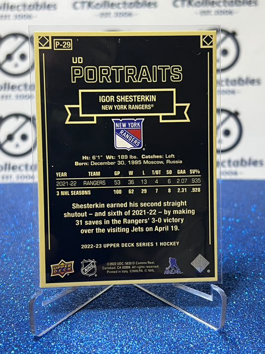 2022-23 UPPER DECK IGOR SHESTERKIN # P-29 PORTRAITS NEW YORK RANGERS HOCKEY CARD
