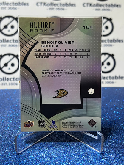 2021-22 UPPER DECK ALLURE BENOIT-OLIVIER GRDULX # 104 ROOKIE ANAHEIM DUCKS NHL HOCKEY CARD