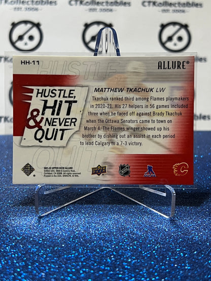 2021-22 UPPER DECK ALLURE MATTHEW TKACHUK # HH-11 HUSTLE HIT CALGARY FLAMES NHL HOCKEY CARD
