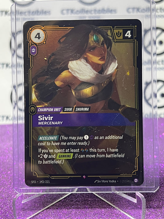 2026 RIFTBOUND LEAGUE OF LEGENDS SPIRITFORGED SIVIR # 143/221  FOIL TRADING GAME CARD