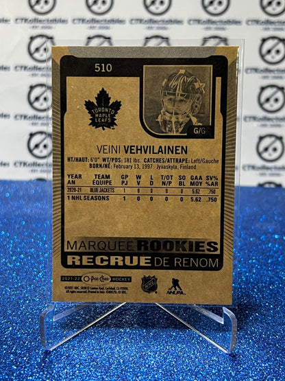 2021-22  O-PEE-CHEE VEINI VEHVILAINEN # 510 MARQUEE ROOKIE TORONTO MAPLE LEAFS NHL HOCKEY TRADING CARD
