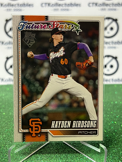 2026 TOPPS 75 HAYDEN BIRDSONG # 296 FUTURE STARS SAN FRANCISCO GIANTS  BASEBALL CARD