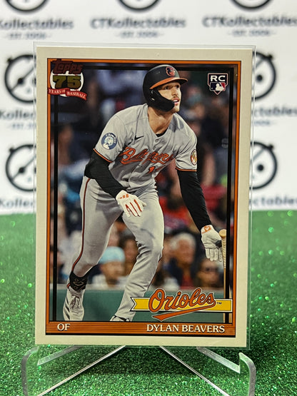 2026 TOPPS  75 DYLAN BEAVERS # T91-24 RC BALTIMORE ORIOLES BASEBALL CARD