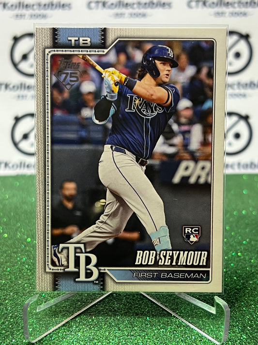 2026 TOPPS 75 BOB SEYMOUR # 70 RC TAMPA BAY RAYS BASEBALL CARD