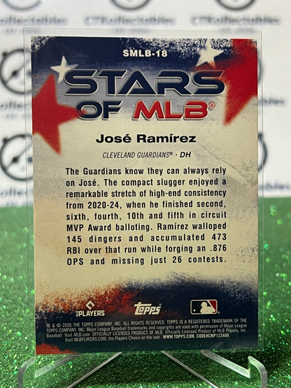 2026 TOPPS 75 JOSE RAMIREZ # SMLB-18 STARS OF MLB CLEVELAND GUARDIANS BASEBALL CARD