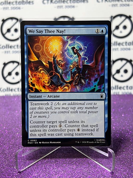 2026 MAGIC THE GATHERING / MARVEL SUPER HEROES WE SAY THEE NAY! # C 0082 NON-FOIL CARD