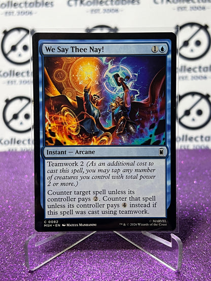 2026 MAGIC THE GATHERING / MARVEL SUPER HEROES WE SAY THEE NAY! # C 0082 NON-FOIL CARD