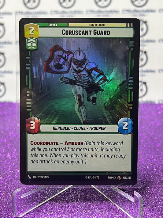 2024 STAR WARS UNLIMITED CORUSCANT GUARD # 106/257 FOIL CARD