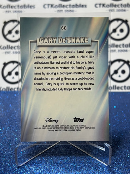 2026 DISNEY TOPPS CHROME GARY DE' SNAKE # 68 ZOOTOPIA  FOIL CARD
