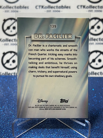 2026 DISNEY TOPPS CHROME DR. FACILIER # 139 THE PRICE & THE FROG FOIL CARD