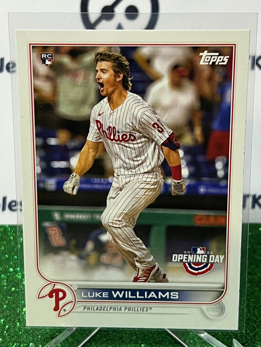 2022 TOPPS  OPENING DAY LUKE WILLIAMS # 137 ROOKIE  PHILADELPHIA PHILLIES BASEBALL CARD