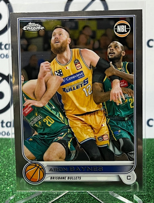 2022-23 TOPPS NBL CHROME ARON BAYNES # 11 BRISBANE BULLETS BASKETBALL CARD