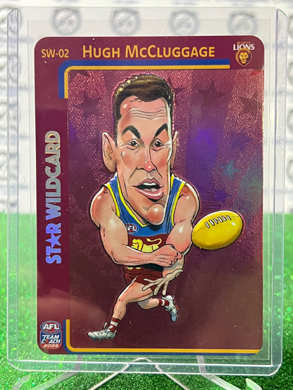 2025 AFL TEAMCOACH HUGH McCLUGGAGE # SW-02 STAR WILDCARD BRISBANE LIONS CARD