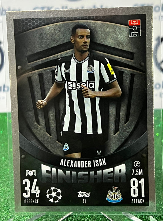 2023 TOPPS MATCH ATTAX ALEXANDER ISAK # 81 FINISHER FOOTBALL SOCCER CARD