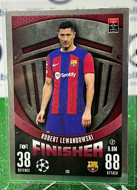 2023 TOPPS MATCH ATTAX ROBERT LEWANDOWSKI # 135 FINISHER FOOTBALL SOCCER CARD