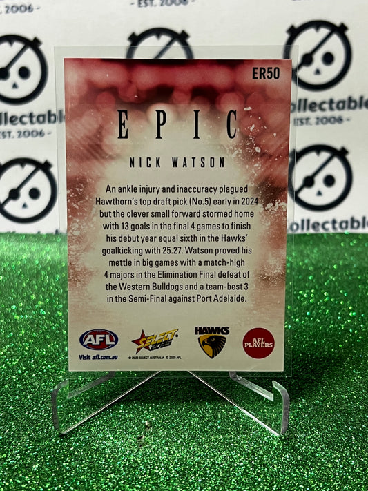 2025 AFL SELECT FOOTY STARS NICK WATSON # ER50 EPIC HAWTHORN HAWKS CARD