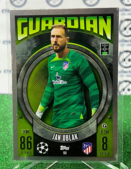 2023 TOPPS MATCH ATTAX JAN OBLAK # 155 GUARDIAN FOIL FOOTBALL SOCCER CARD