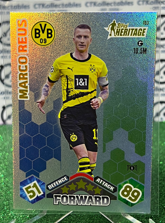 2023 TOPPS MATCH ATTAX MARCO REUS # 463 HERITAGE  FOIL FOOTBALL SOCCER CARD