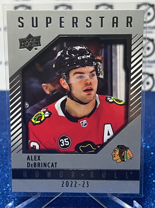 2022-23 UPPER DECK ALEX DEBRINCAT # HR-22 HONOR ROLL CHICAGO BLACKHAWKS HOCKEY CARD