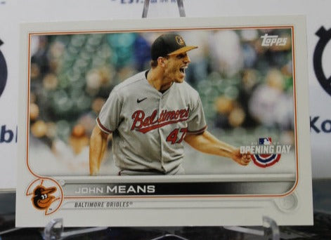 2022 TOPPS OPENING DAY BASEBALL JOHN MEANS # 112 BALTIMORE ORIOLES