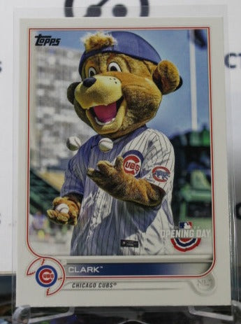 2022 TOPPS OPENING DAY CLARK # M-3 MASCOT CHICAGO CUBS  BASEBALL