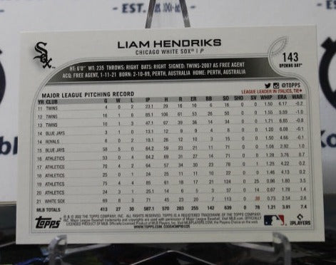 2022 TOPPS OPENING DAY LIAM HENDRIKS # 143 CHICAGO WHITE SOX BASEBALL