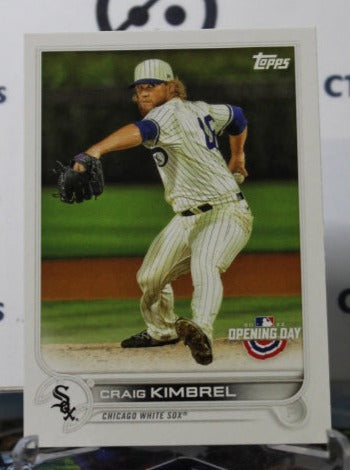 2022 TOPPS OPENING DAY CRAIG KIMBREL # 58 CHICAGO WHITE SOX BASEBALL