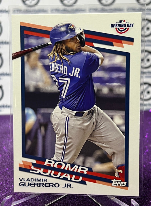 2022 TOPPS OPENING DAY VLADIMIR GUERRERO JR.  # BS-12 BOMB SQUAD  TORONTO BLUE JAYS BASEBALL