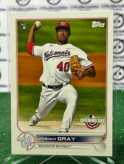 2022 TOPPS OPENING DAY JOSIAH GRAY # 89 ROOKIE WASHINGTON NATIONALS BASEBALL CARD