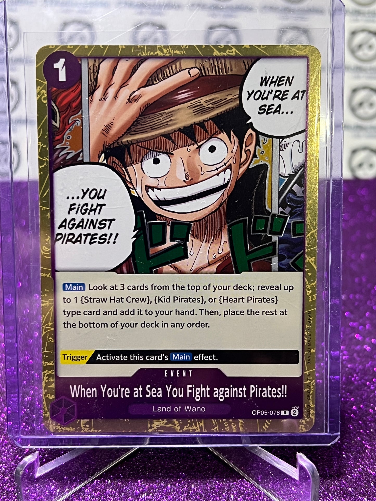 ONE PIECE WHEN YOU'RE AT SEA YOU FIGHT AGAINST PIRATES # OP05-076  MONKEY. D. LUFFY AWAKENING OF THE NEW ERA RARE FOIL CARD 2023