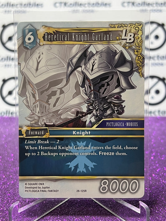 2025 FINAL FANTASY GUNSLINGER OF THE ABYSS TCG HERETICAL KNIGHT GARLAND # 26-125R RARE NON-FOIL CARD