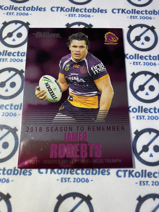 2019 NRL Traders Season To Remember James Roberts SR1 Broncos