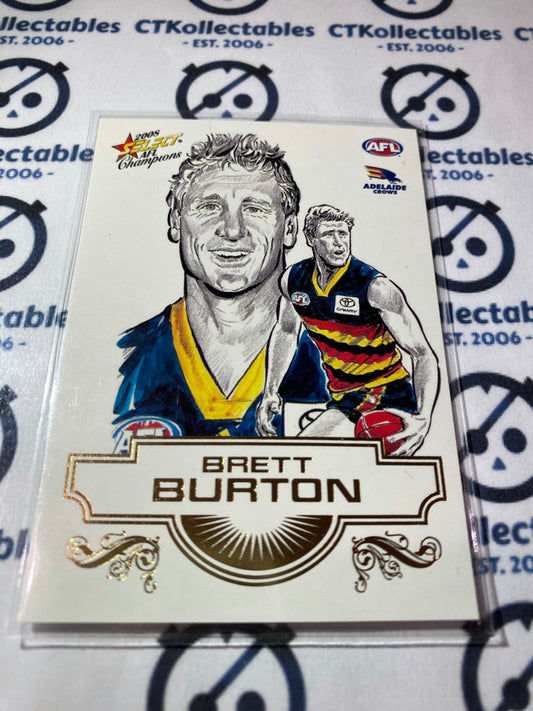2008 AFL Champions Brett Burton Sketch card SK1 Adelaide Crows