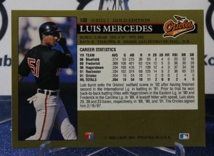 1992 LEAF BLACK/GOLD LUIS MERCEDES # 130 BALTIMORE ORIOLES BASEBALL