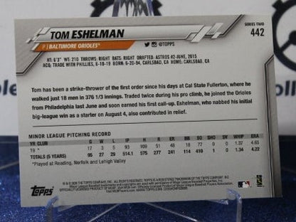 2020 TOPPS  TOM ESHELMAN # 442 ROOKIE BALTIMORE ORIOLES BASEBALL