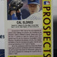 1992 FLEER PROSPECTS CAL ELDRED # 679 MILWAUKEE BREWERS  BASEBALL CARD