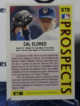 1992 FLEER PROSPECTS CAL ELDRED # 679 MILWAUKEE BREWERS  BASEBALL CARD