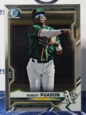 2021 BOWMAN CHROME PROSPECTS ROBERT PUASON # BCP-218 OAKLAND ATHLETICS BASEBALL CARD