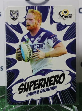 2016 NRL XTREME JAMES GRAHAM # SH 06/32 SUPERHERO BANKSTOWN BULLDOGS